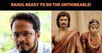 Rahul Sankrityan Wants To Explore The Untold Hi..