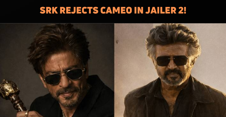 Shahrukh Khan Turns Down Jailer 2 Cameo At The ..