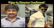 Vijay 63 Confirmed! Vijay Joins His Favorite Director! Tamil News