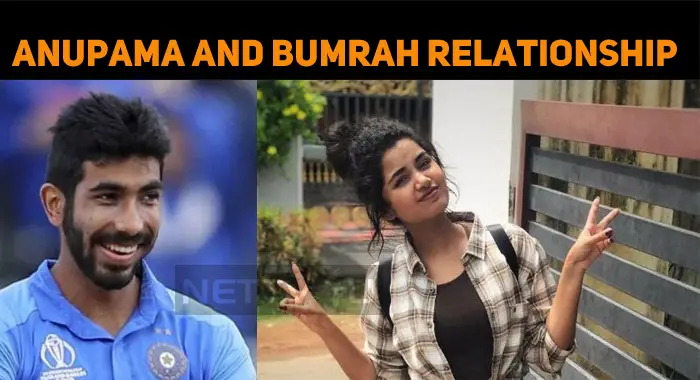 Anupama Parameshwaran And Jasprit Bumrah Relationship Nettv4u