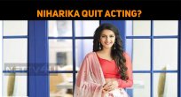Niharika Quit Acting?