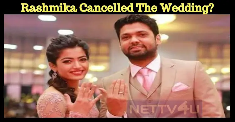 Rashmika Mandanna Cancelled The Wedding? | NETTV4U