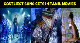 Top 10 Costliest Song Sets In Tamil Movies