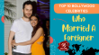 Top 10 Bollywood Celebrities Who Married A Foreigner Hindi Article