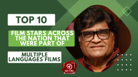 Top 10 Film Stars Across The Nation That Were Part Of Multiple Languages Films