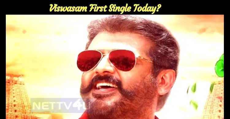 Viswasam First Single Today Nettv4u