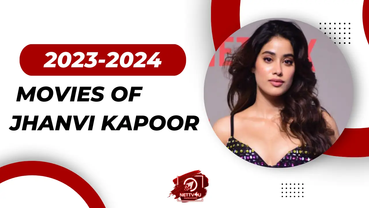 2023 2024 Movies Of Jhanvi Kapoor NETTV4U