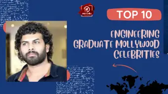 Top 10 Engineering Graduate Mollywood Celebrities