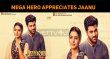 Mega Hero Appreciates Jaanu! Telugu News