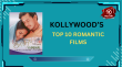 Kollywood’s Top 10 Romantic Films Tamil Article