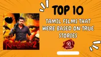 Top 10 Tamil Films That Were Based On True Stories