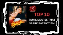 Top 10 Tamil Movies That Spark Patriotism