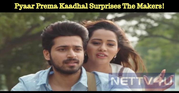 Pyaar Prema Kaadhal Surprises The Makers!