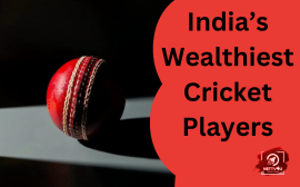 India’s Wealthiest Cricket Players
