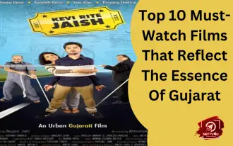 Top 10 Must-Watch Films That Reflect The Essence Of Gujarat