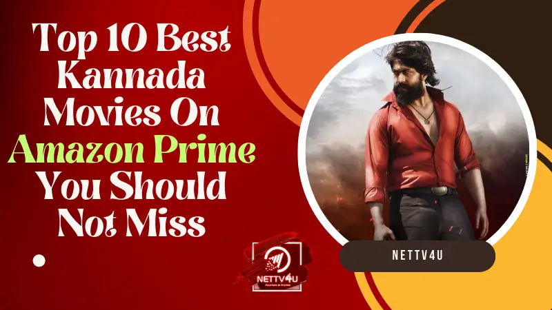 Top 10 Best Kannada Movies On Amazon Prime You Should Not Miss