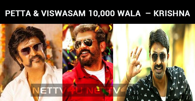 Petta And Viswasam Are 10,000 Wala Crackers – Krishna