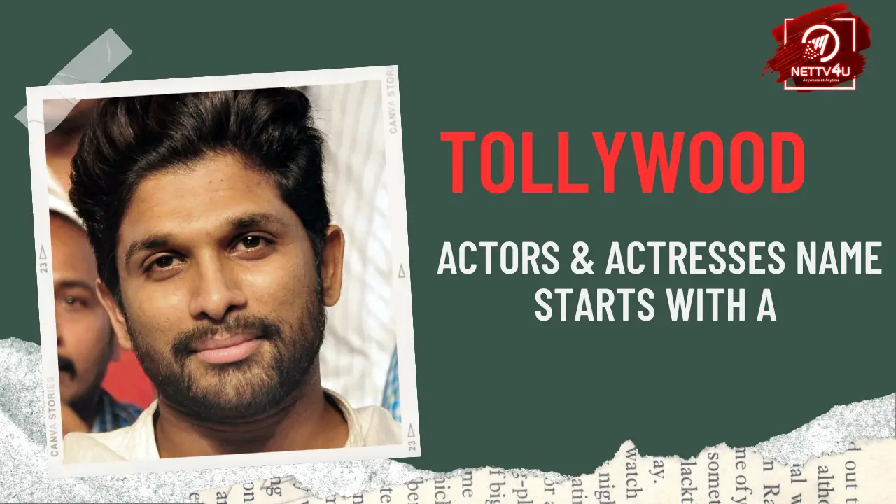 Tollywood Actors & Actresses Name Starts With A