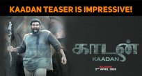 Kaadan Teaser Is Impressive!