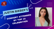 Justin Bieber’s Concert Attended By Top 10 Celebrities  Hindi Article