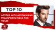 Top 10 Actors With Astonishing Transformations For Roles Hindi Article