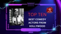 Top Ten Best Comedy Actors From Kollywood 