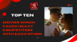 Top Ten Movies Which Faced Heavy Competition With Each Other Hindi Article