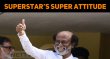 Superstar’s Super Attitude! Superstar Hints Anything Special? Tamil News