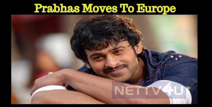 Prabhas’ Next In Europe!