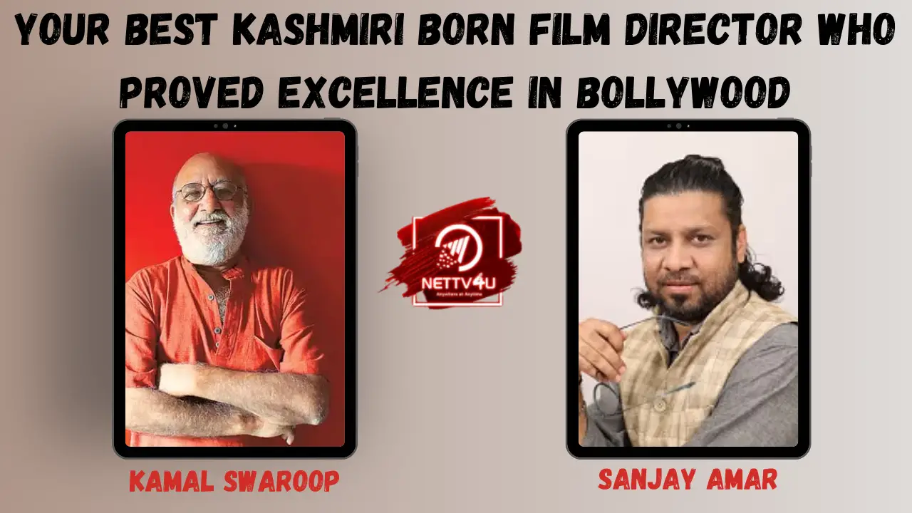 Your Best Kashmiri Born Film Director Who Proved Excellence In Bollywood