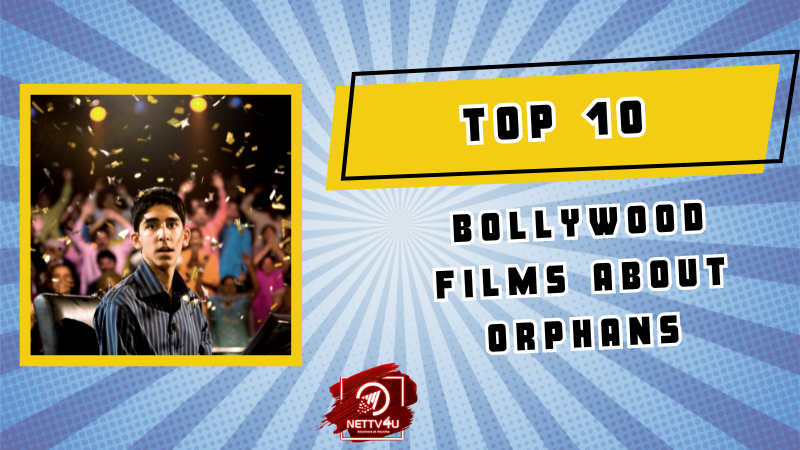 Top 10 Bollywood Films About Orphans Hindi Article