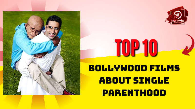 Top 10 Bollywood Films About Single Parenthood Hindi Article