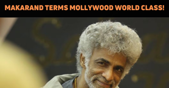 Makarand Deshpande Hails Malayalam Cinema As Wo..