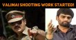 Valimai Shooting Work Started! Tamil News