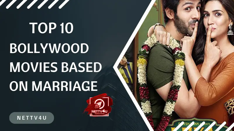 Top 10 Bollywood Marriage-Based Movies: Unforgettable Love