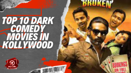 Top 10 Dark Comedy Movies In Kollywood