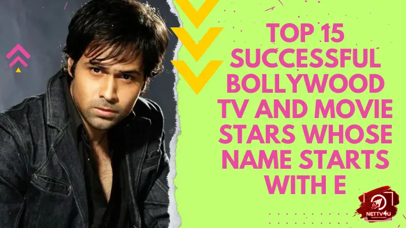 Top 15 Bollywood Stars with Names Starting with 'E'