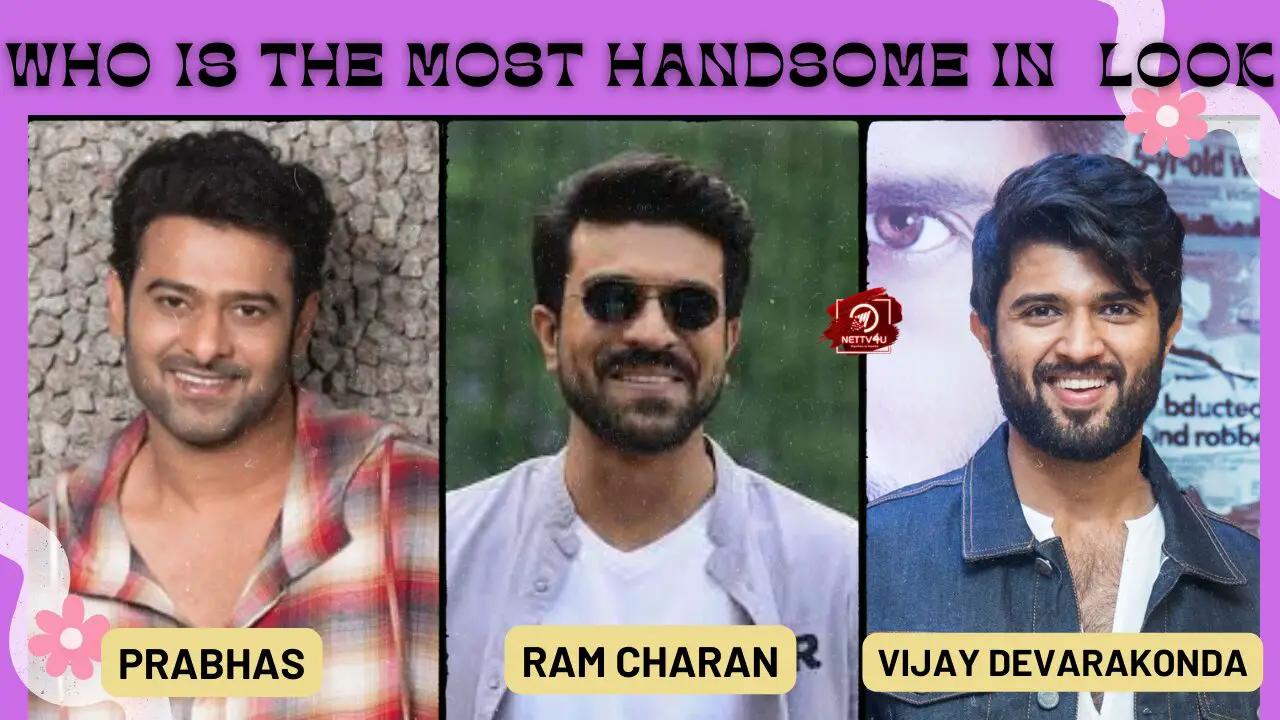 Who Is The Most Handsome In Look