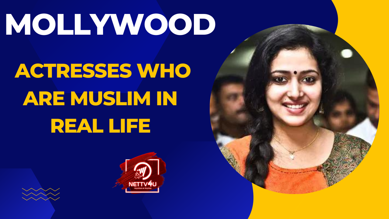 Mollywood Actresses Who Are Muslim In Real Life