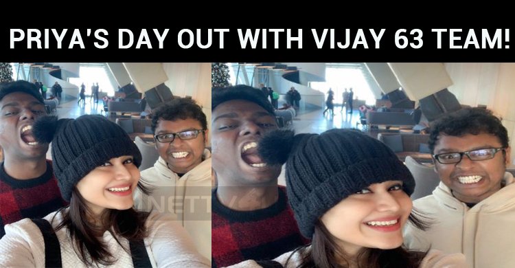 Priya’s Day Out With Vijay 63 Team!