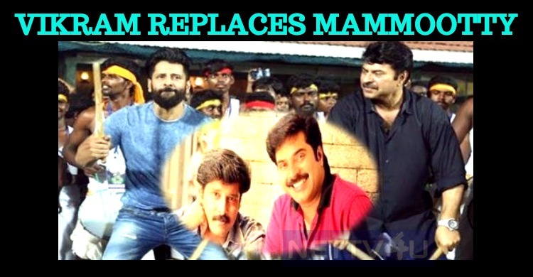 Vikram To Replace Mammootty!