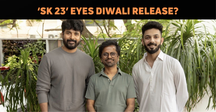 ‘SK 23’ To Be Released This Diwali?