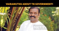 Vairamuthu About Tamilnadu Government!
