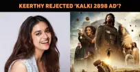 Keerthy Suresh Refused A Role In ‘Kalki 2898 AD..