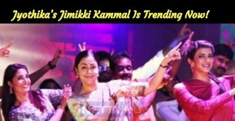Jyothika’s Jimikki Kammal Is Trending Now!