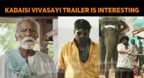 Kadaisi Vivasayi Trailer Looks Natural!
