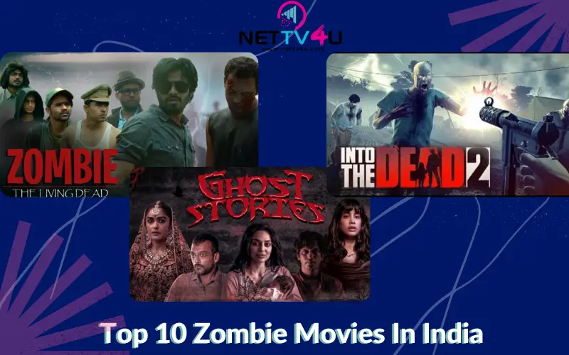 Top 10 Zombie Movies In India | Latest Articles | NETTV4U