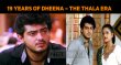 19 Years Of Dheena – The Thala Era Tamil News