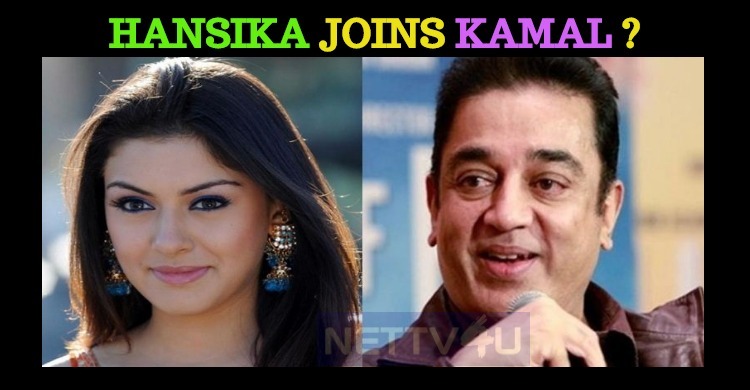 Hansika Joins Kamal Haasan!