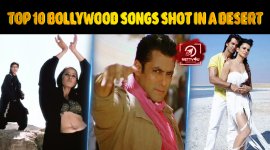 Top 10 Bollywood Songs Shot In A Desert
